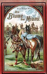 Cover of Die Blume der Miami. Eine Indianer-Erzählung