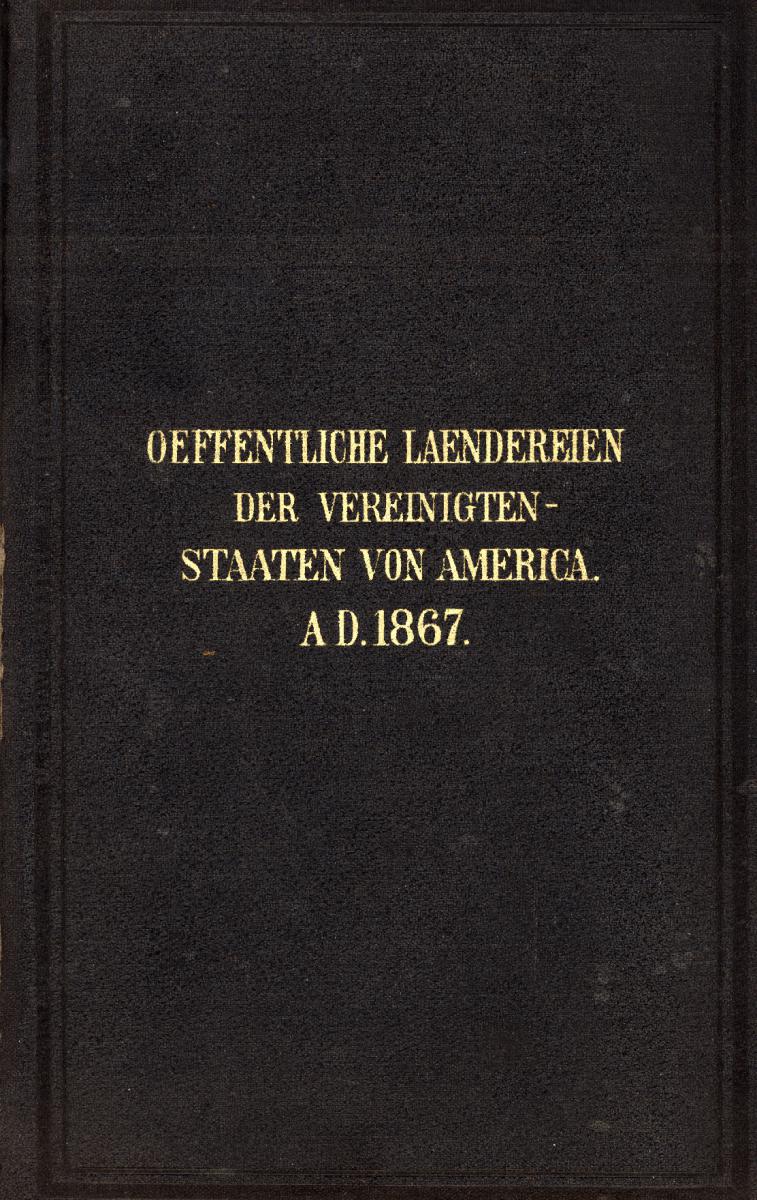 Cover of Bericht des Commissionär des General-Landamtes, der Vereinigten Staaten von Amerika, für das Jahr 1866
