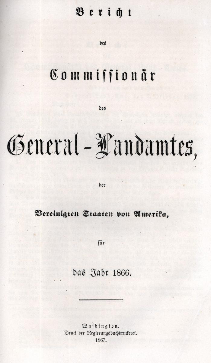 Title page of Bericht des Commissionär des General-Landamtes, der Vereinigten Staaten von Amerika, für das Jahr 1866
