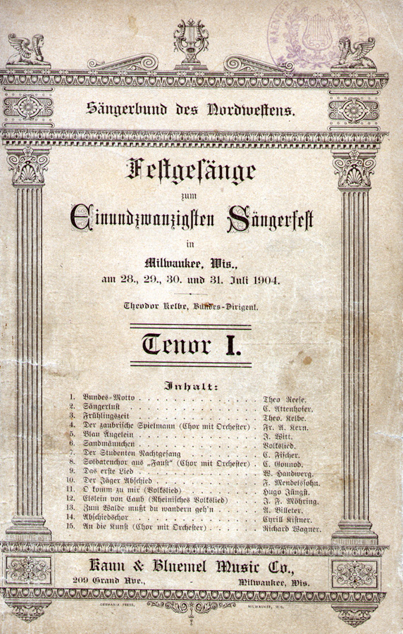 Festgesänge zum Einundzwanzigsten Sängerfest in Milwaukee, Wis., am 28., 29., 30. und 31. Juli 1904